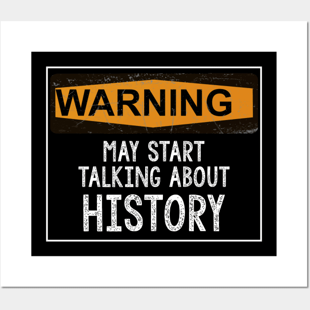 Funny History Buff Gift Wall Art by JD_Apparel